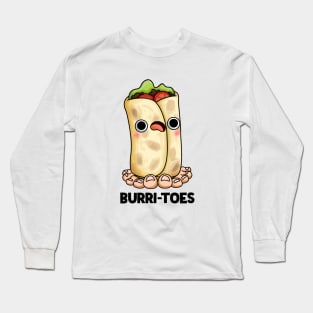 Burri-toes Funny Food Pun Long Sleeve T-Shirt